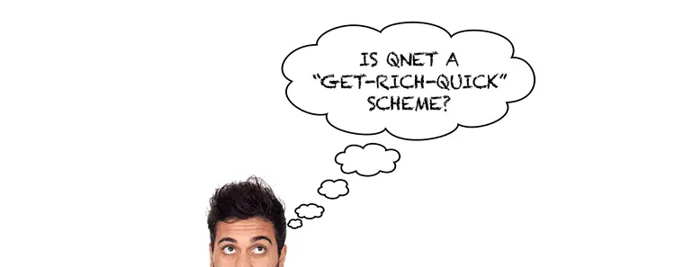 Is QNET A “Get-Rich-Quick” Scheme?