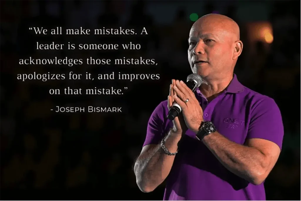 Quotes from Joseph Bismark " We all make mistakes. A leader is someone who acknowledges those mistakes, apologizes for it, and improves on that misktake. "