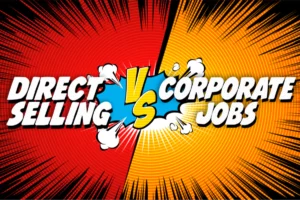 Direct Selling vs Traditional Corporate Jobs