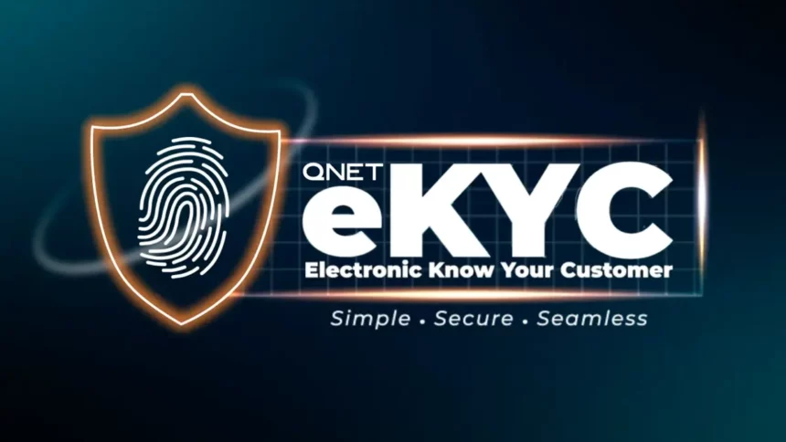 QNET eKYC: Electronic Know Your Customer process