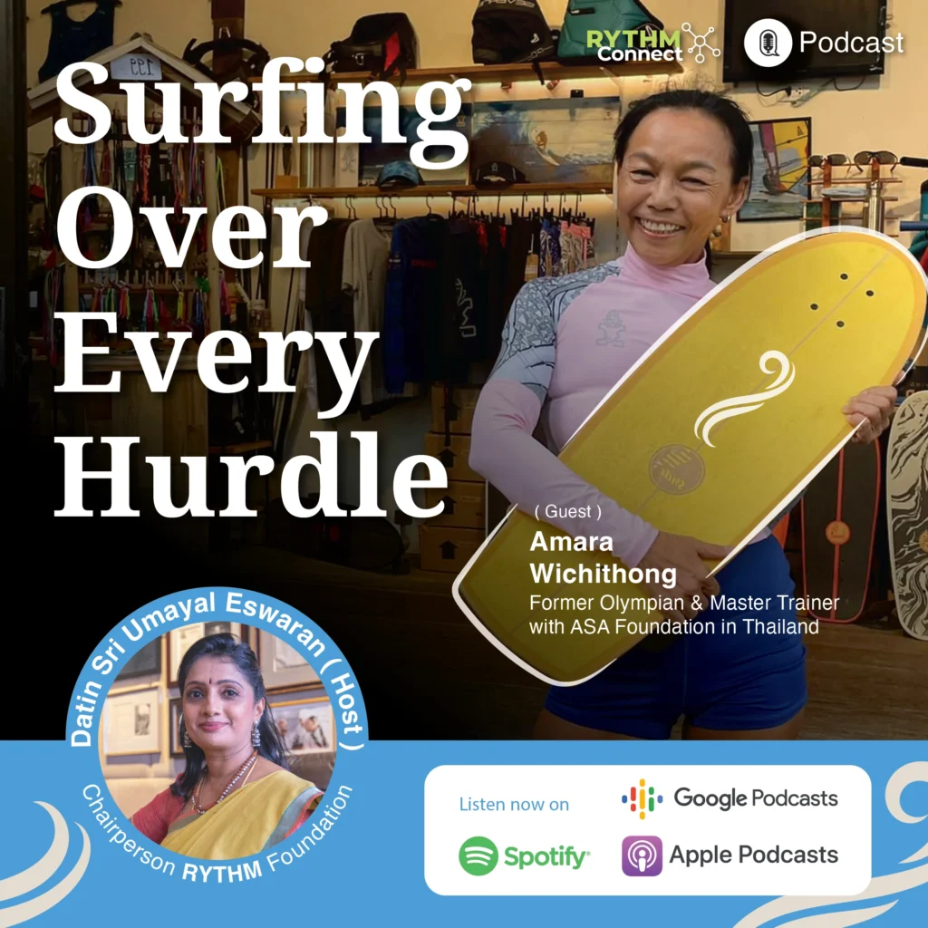 Amara Wichitong with Datin Sri Umayal Eswaran podcast - Surfing over every hurdle